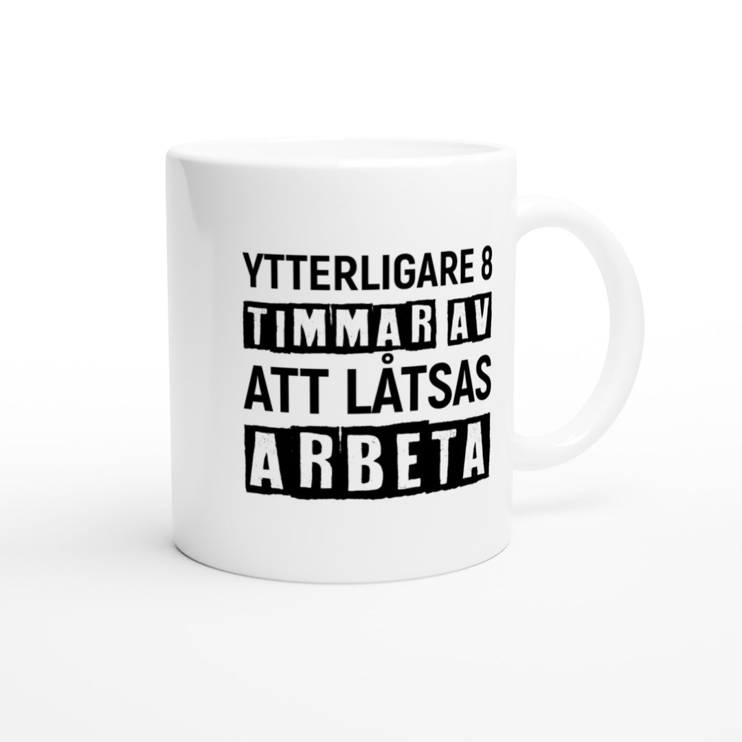 Ytterligare 8 timmar av att låtsas arbeta