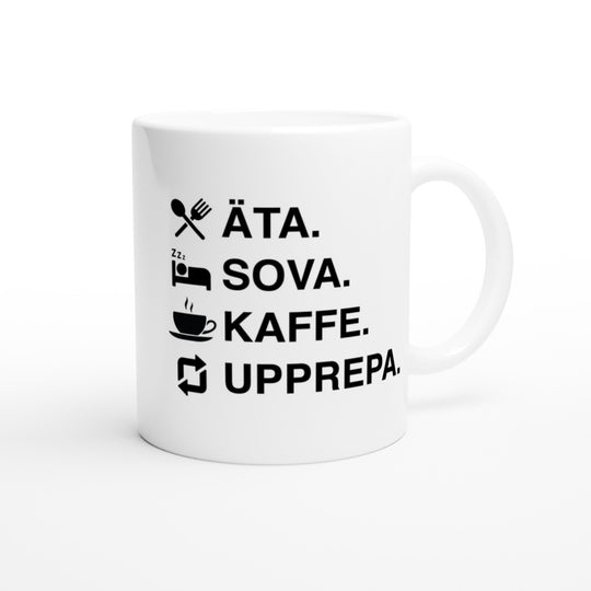 Äta. Sova. Kaffe. Upprepa.