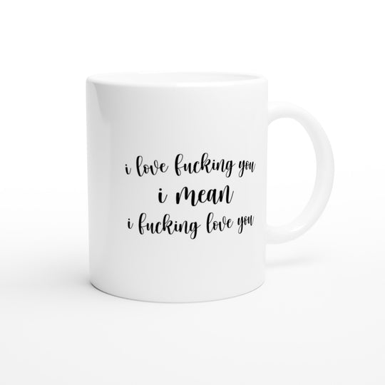 I fucking love you