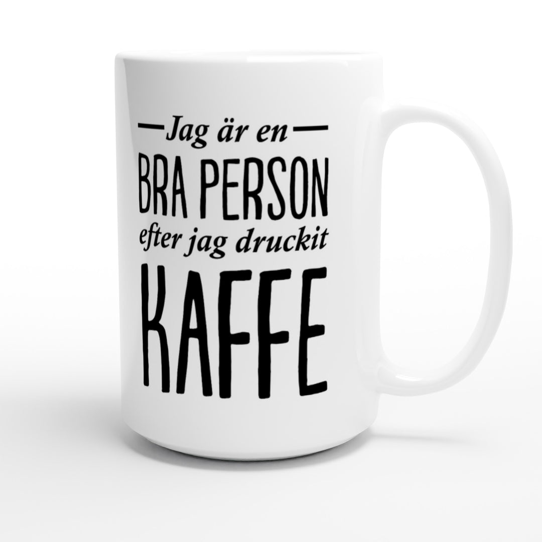 Jag är en bra person efter kaffe