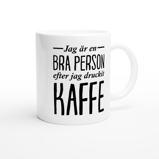 Jag är en bra person efter kaffe