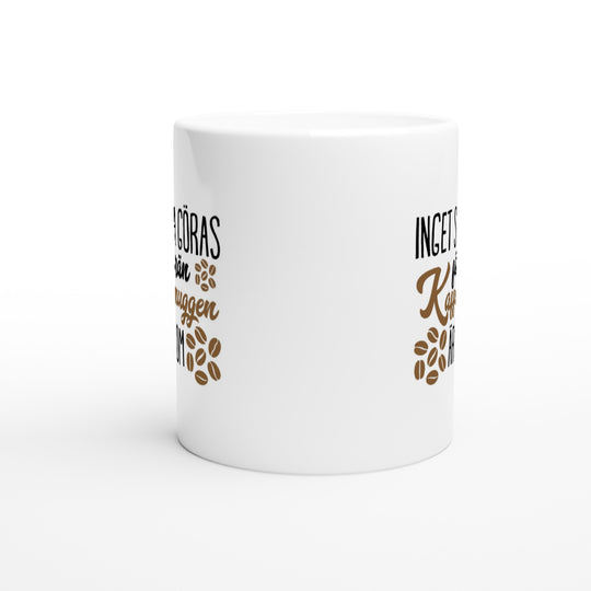 Inget ska göras förrän kaffemuggen är tom