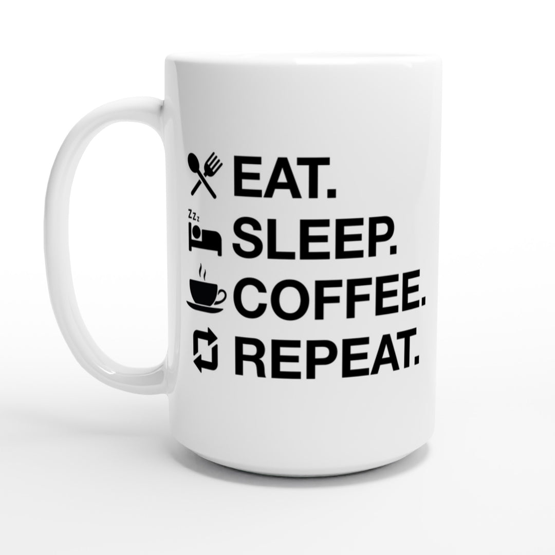 Eat. Sleep. Coffee. Repeat.
