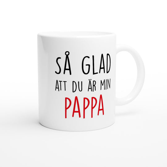 Så glad att du är min pappa