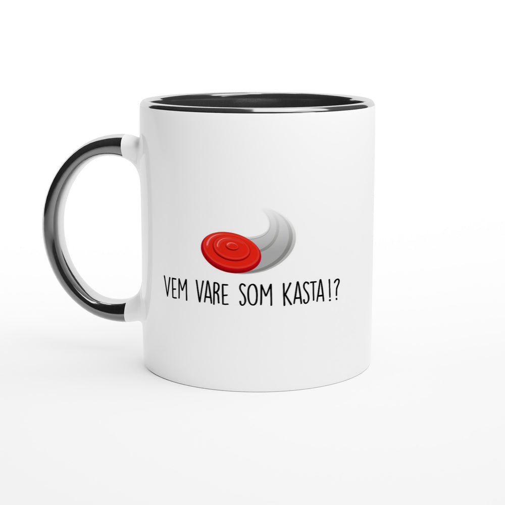 Vem vare som kasta!?