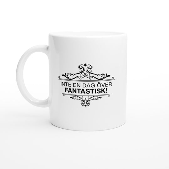 Inte en dag över fantastisk