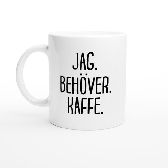 Jag. Behöver. Kaffe.