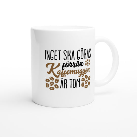 Inget ska göras förrän kaffemuggen är tom