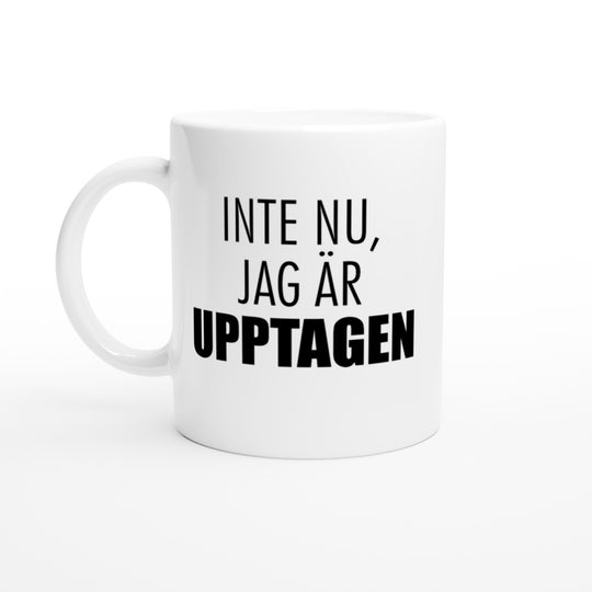 Inte nu, jag är upptagen