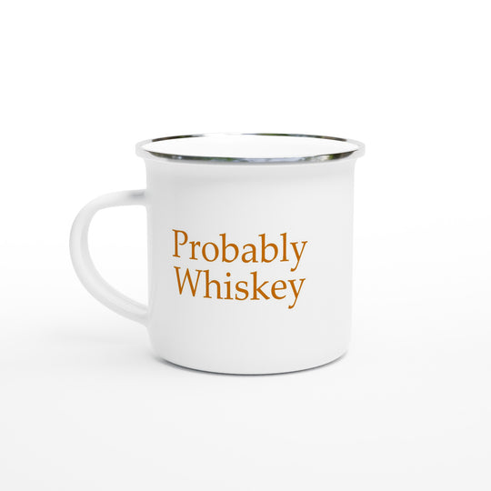 Probably whiskey