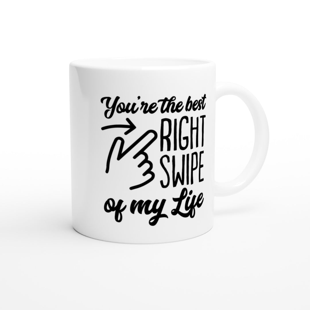 You're the best right swipe of my life