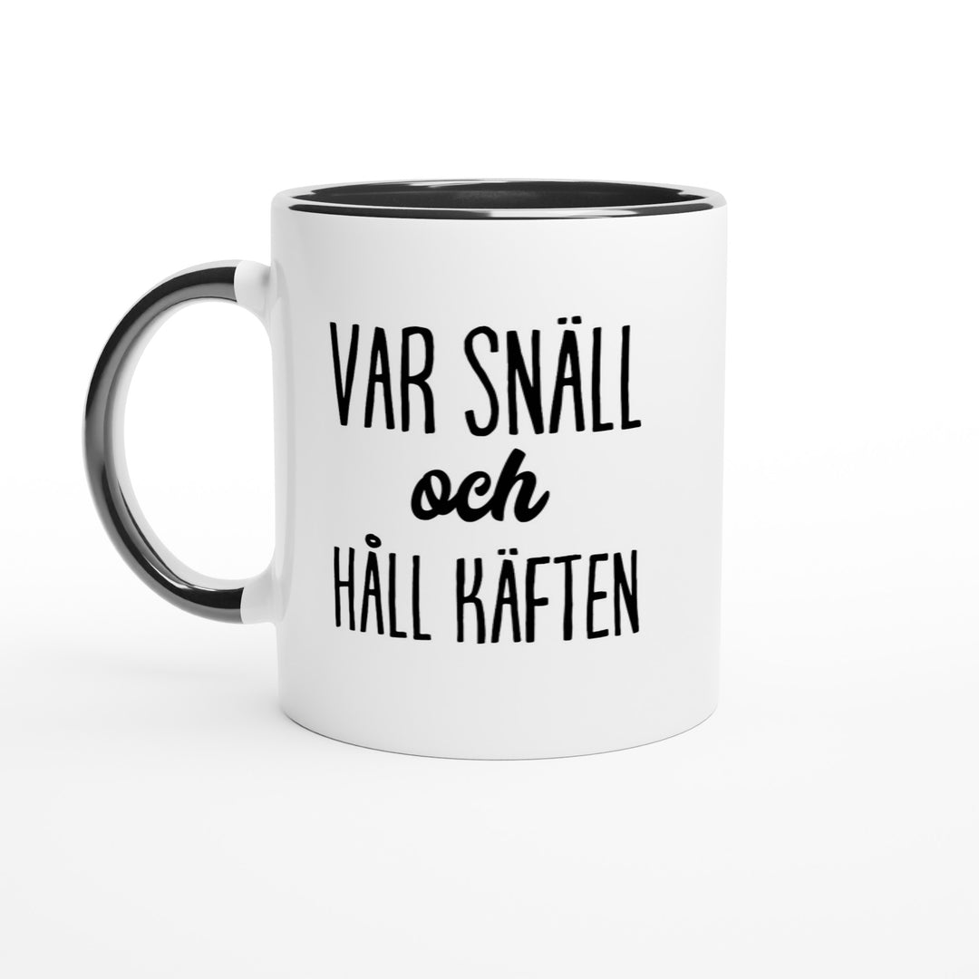 Var snäll och håll käften