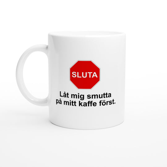Låt mig smutta på mitt kaffe först
