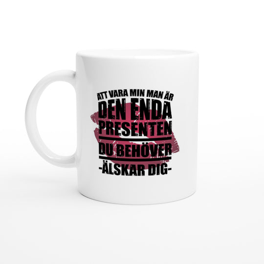 Att vara min man är den enda presenten du behöver