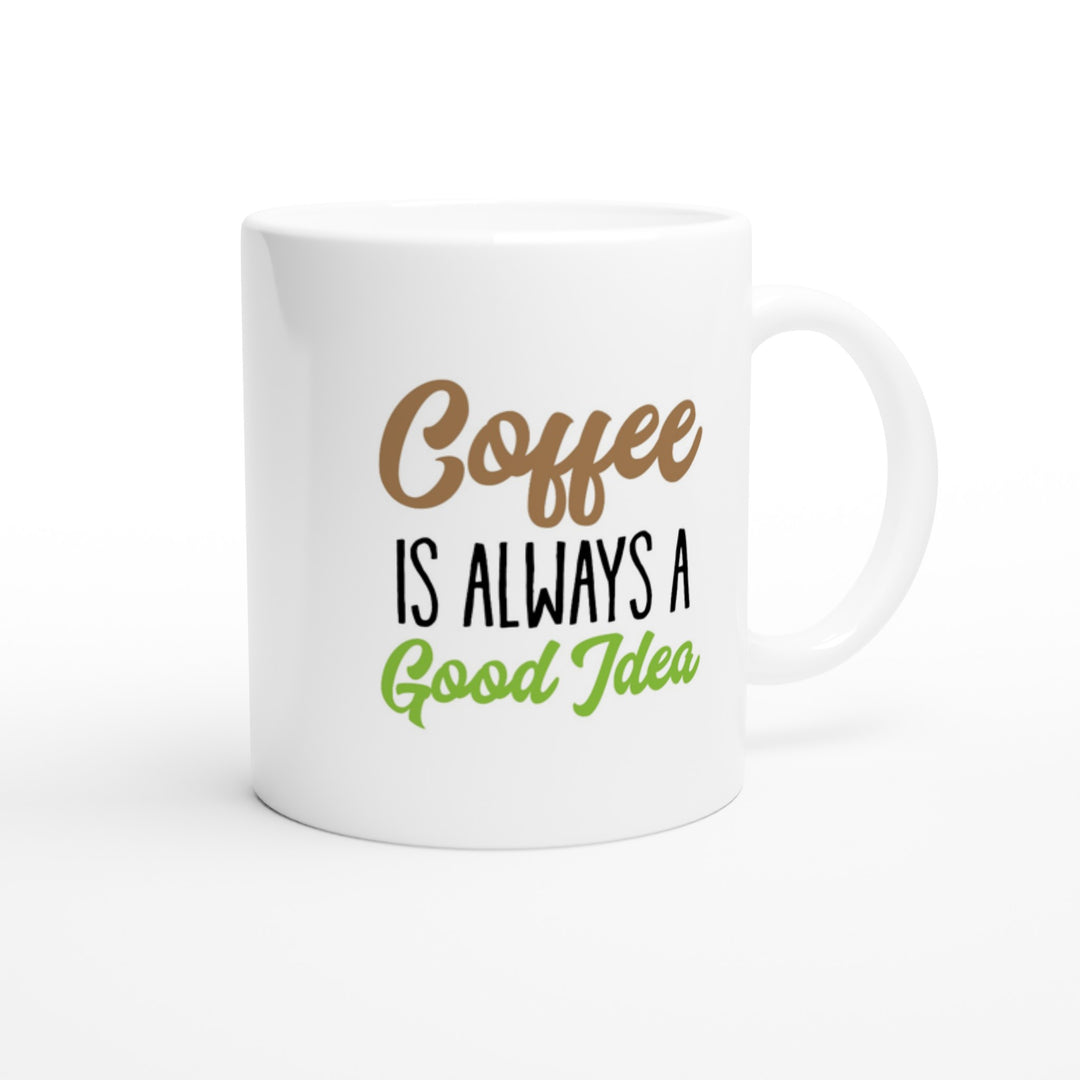 Coffee is always a good idea