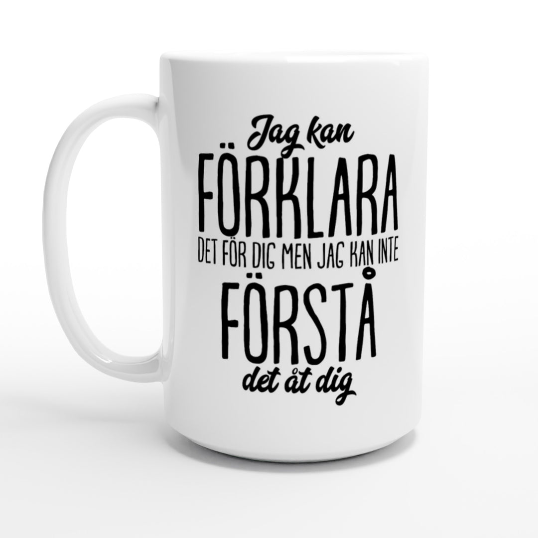 Jag kan förklara det för dig