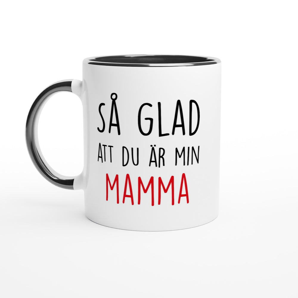 Så glad att du är min mamma