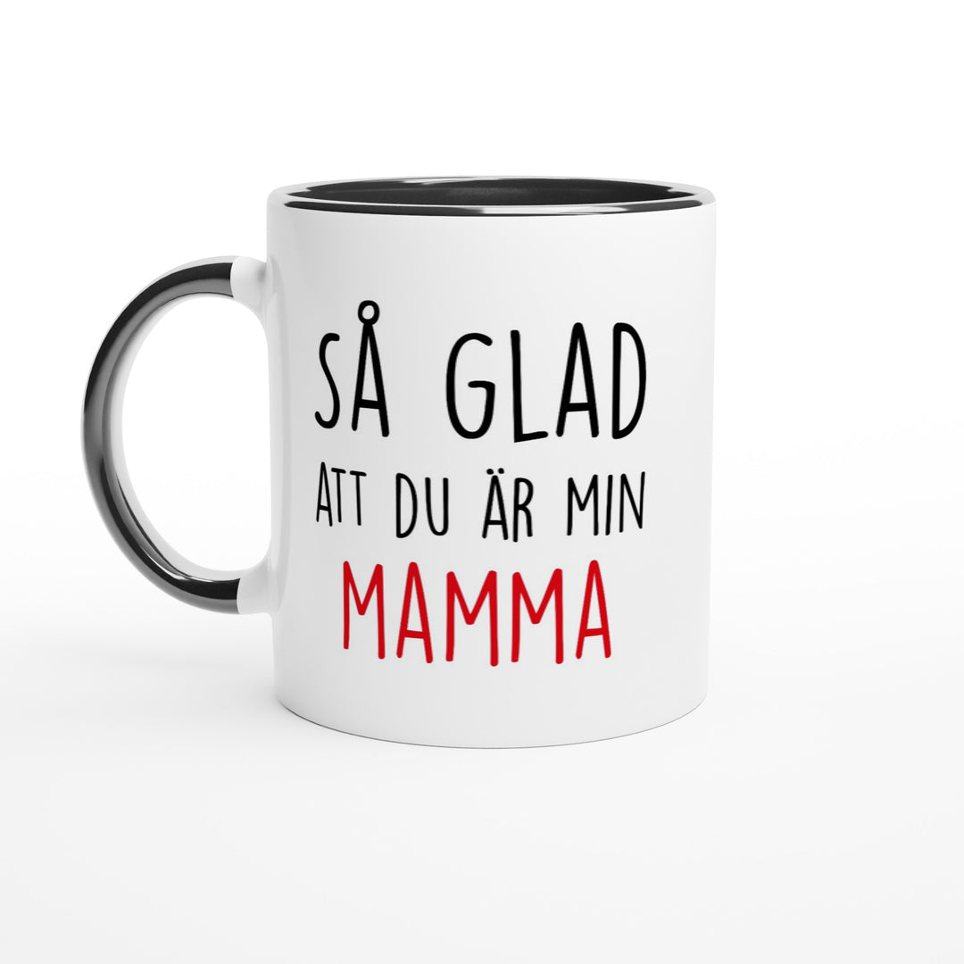Så glad att du är min mamma