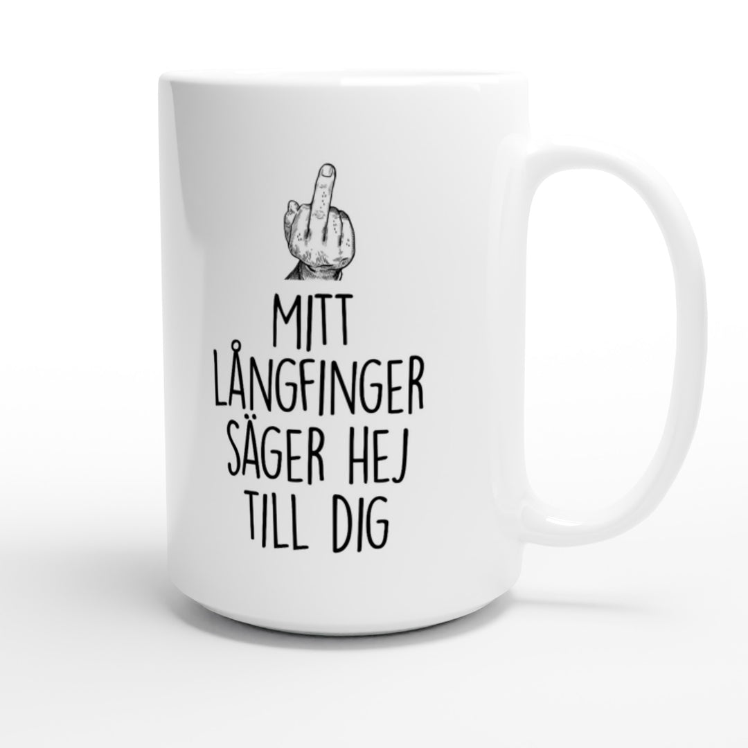 Mitt långfinger säger hej till dig