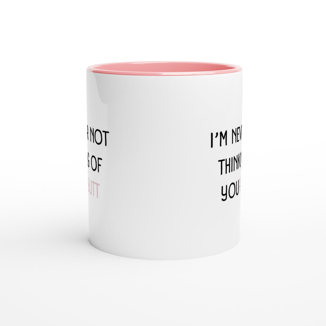 I'm never not thinking of your butt