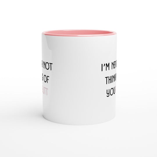 I'm never not thinking of your butt