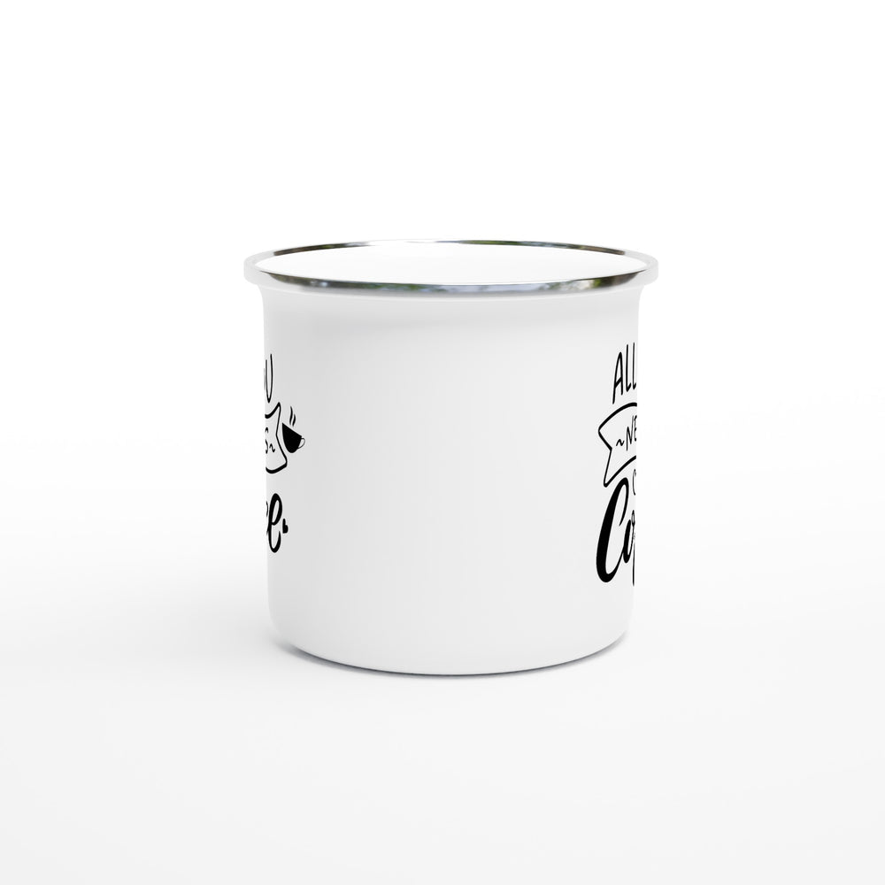 All you need is coffee emaljmugg