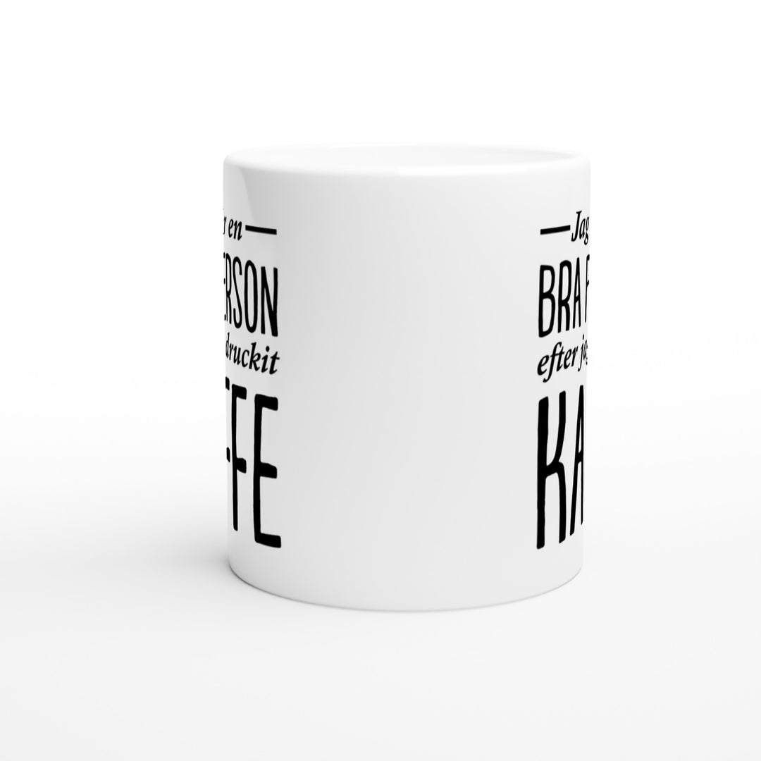 Jag är en bra person efter kaffe