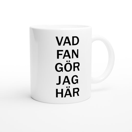 Vad fan gör jag här