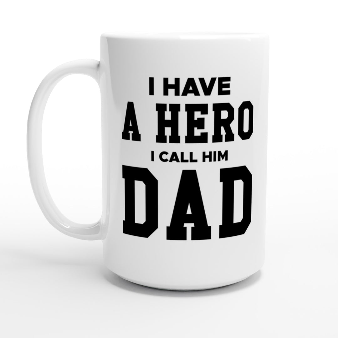 I have a hero - dad