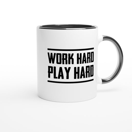 Work hard play hard