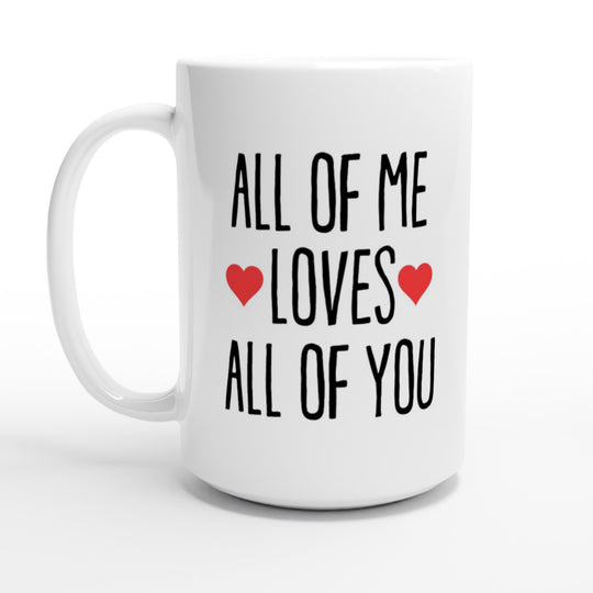 All of me loves all of you