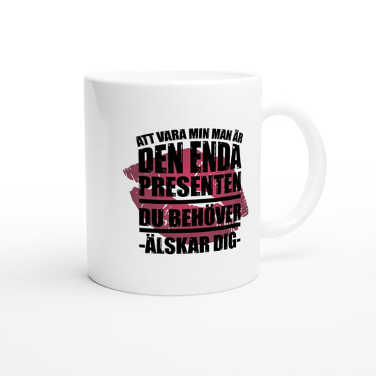 Att vara min man är den enda presenten du behöver