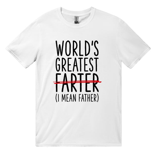 World's greatest farter (I mean father) T-shirt