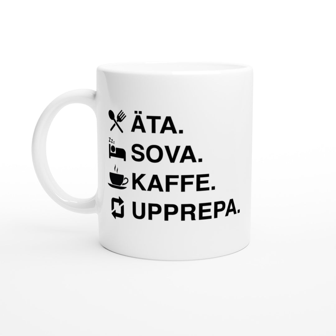 Äta. Sova. Kaffe. Upprepa.