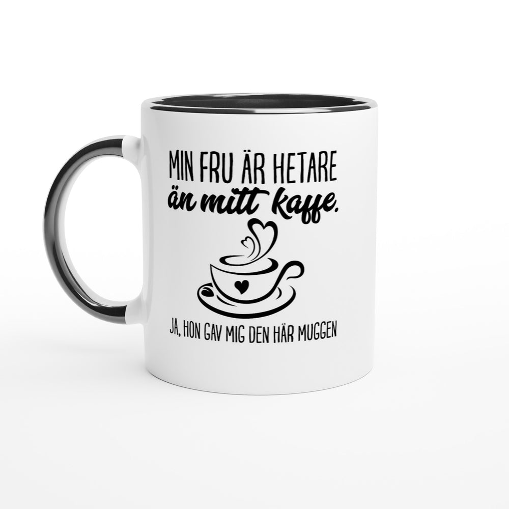 Min fru är hetare än mitt kaffe