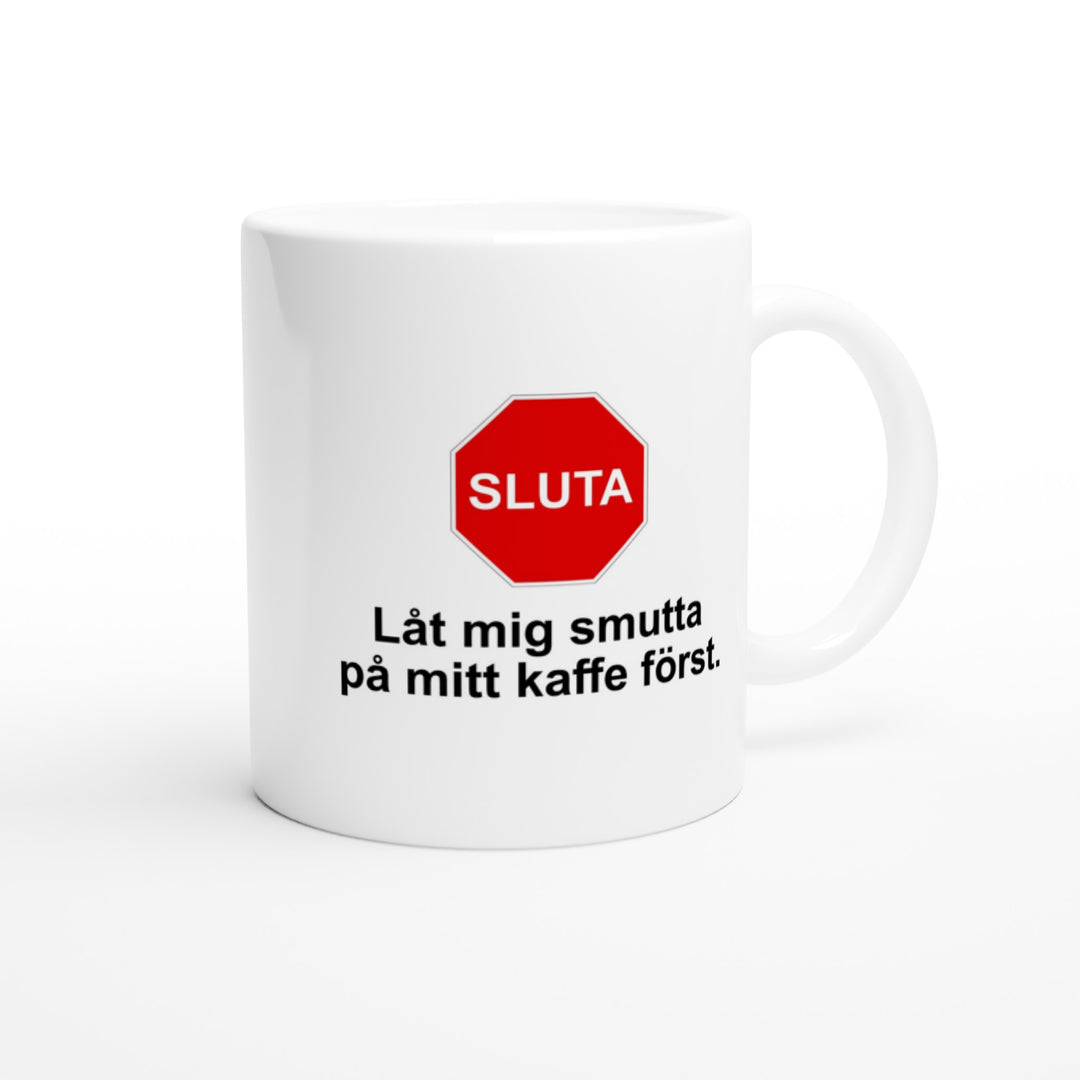 Låt mig smutta på mitt kaffe först