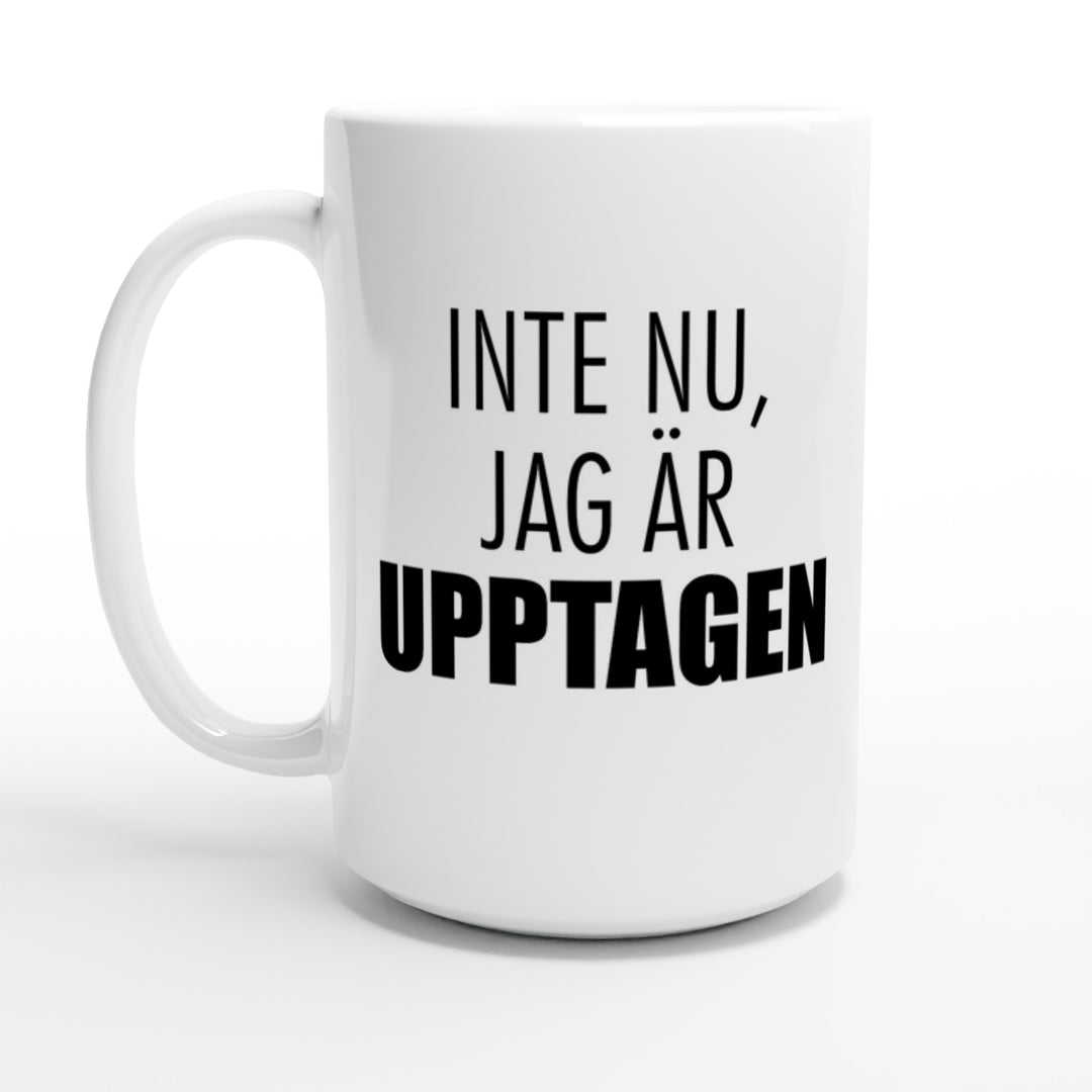 Inte nu, jag är upptagen