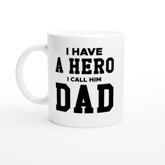 I have a hero - dad