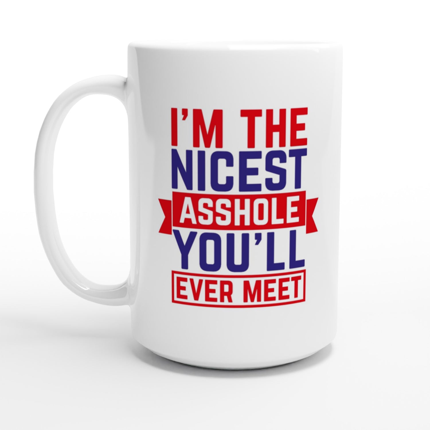 Nicest asshole