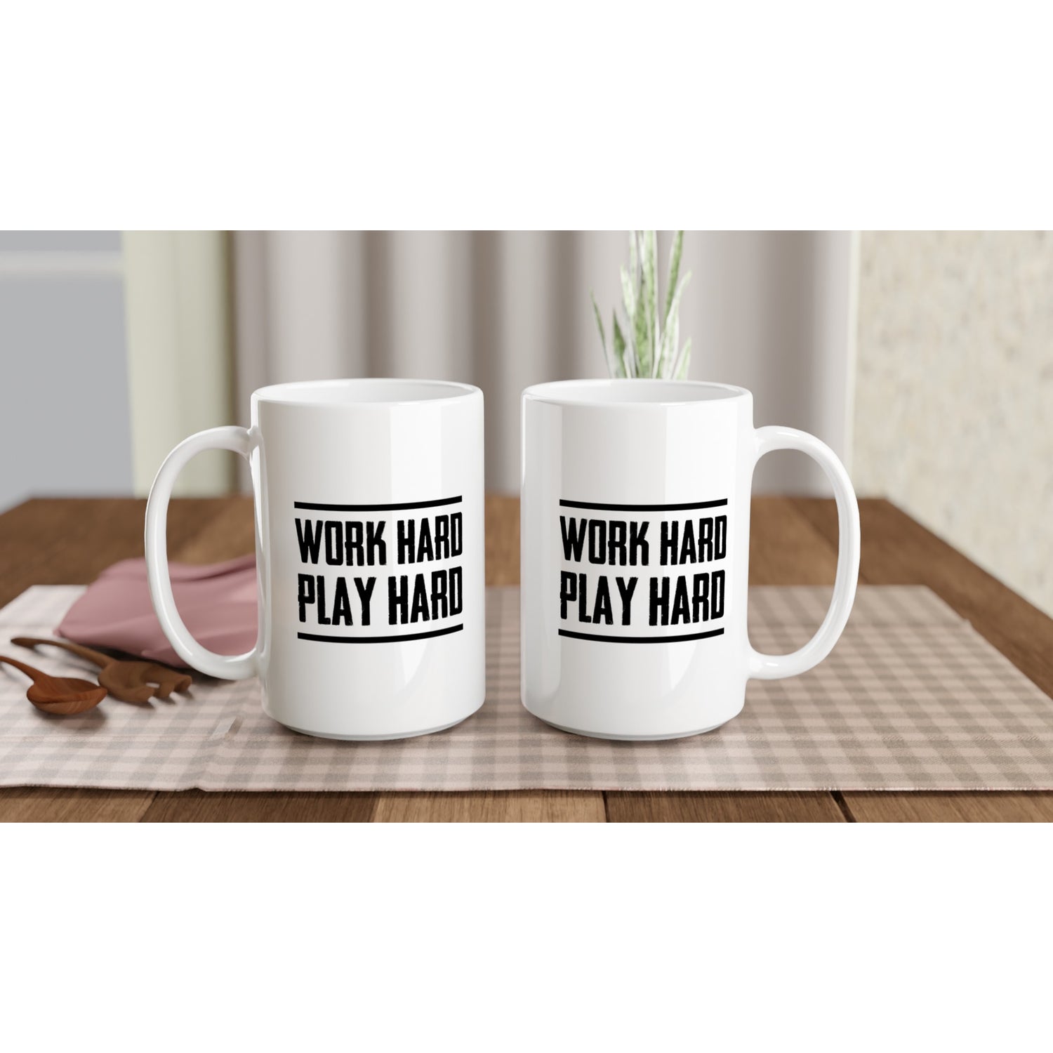 Work hard play hard