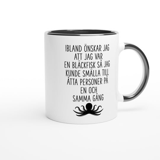 Ibland önskar jag att jag var en bläckfisk