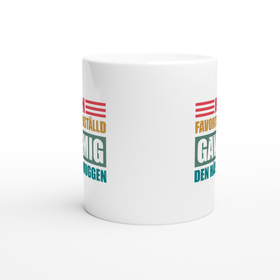 Min favoritanställd gav mig den här muggen