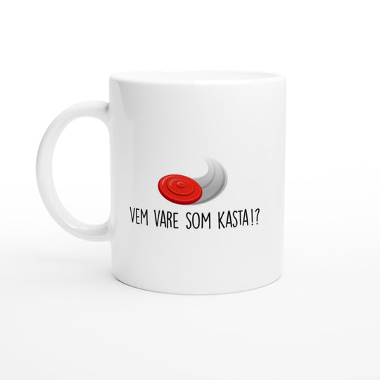 Vem vare som kasta!?