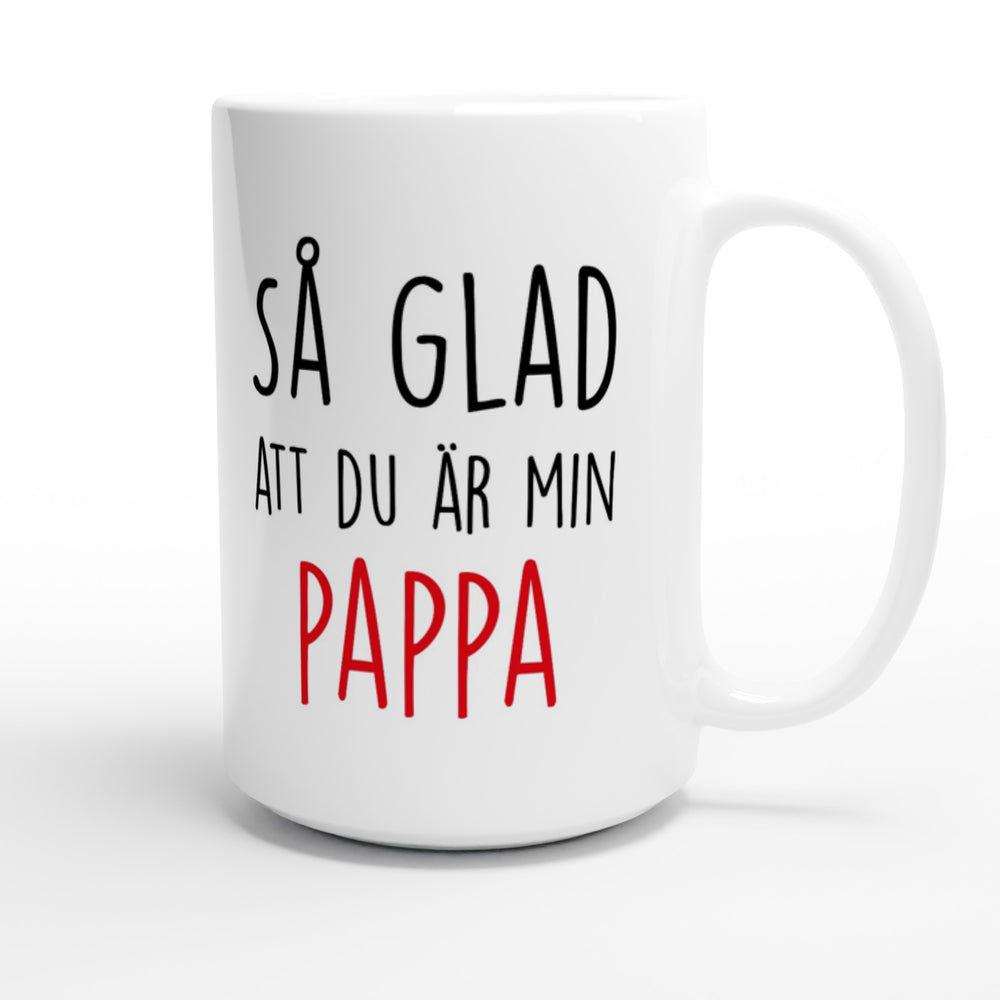 Så glad att du är min pappa