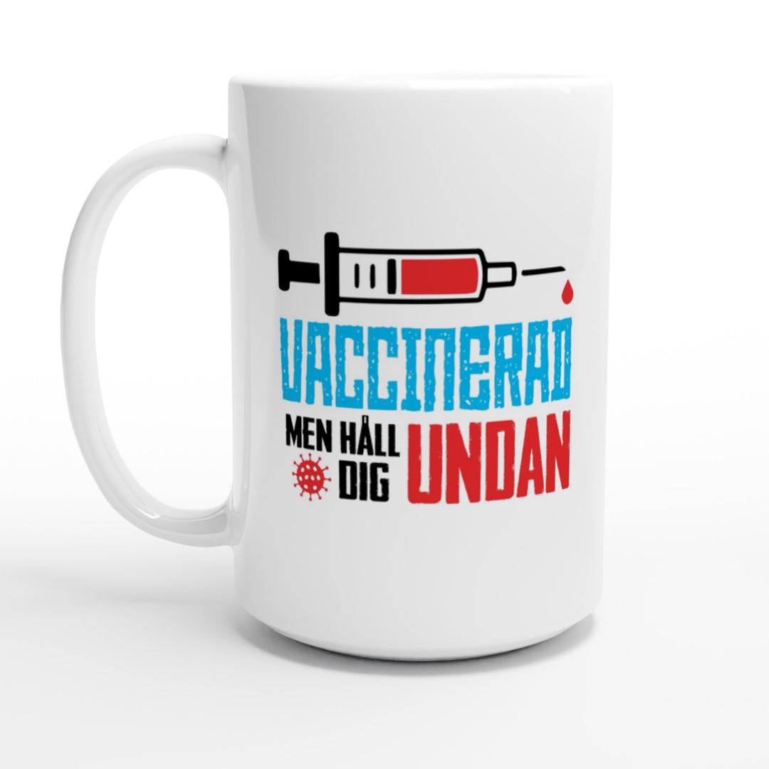 Vaccinerad men håll dig undan