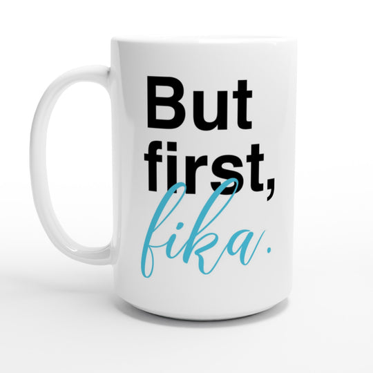 But first, fika