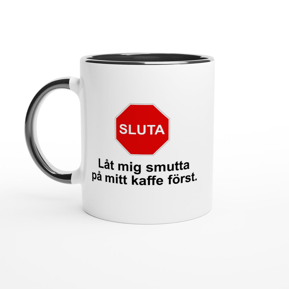 Låt mig smutta på mitt kaffe först