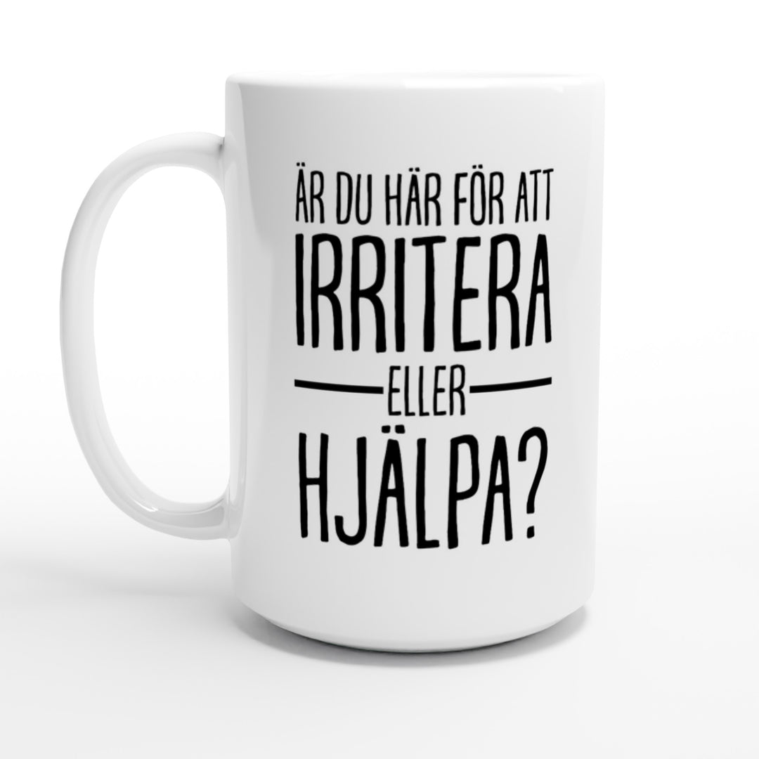 Irritera eller hjälpa