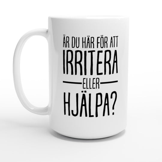 Irritera eller hjälpa