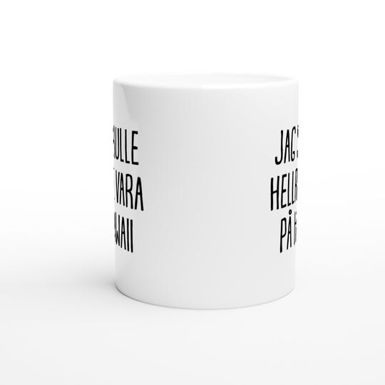 Jag skulle hellre vara på Hawaii